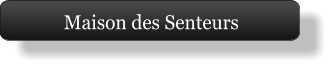 Maison des Senteurs