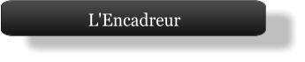 L'Encadreur