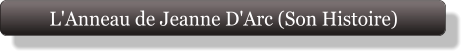 L'Anneau de Jeanne D'Arc (Son Histoire)
