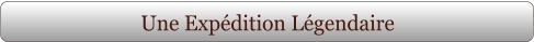 Une Expédition Légendaire