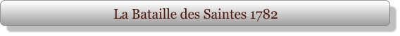La Bataille des Saintes 1782