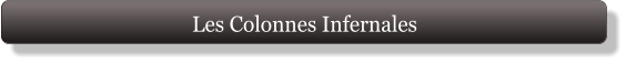 Les Colonnes Infernales