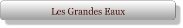 Les Grandes Eaux