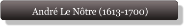 André Le Nôtre (1613-1700)