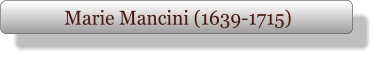 Marie Mancini (1639-1715)