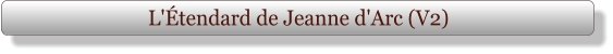 L'Étendard de Jeanne d'Arc (V2)