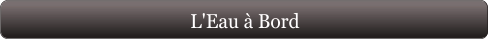 L'Eau à Bord