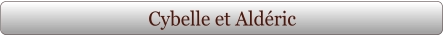 Cybelle et Aldéric