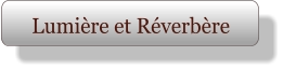 Lumière et Réverbère