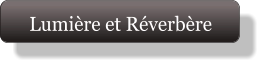 Lumière et Réverbère