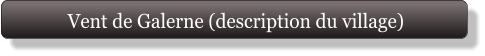 Vent de Galerne (description du village)