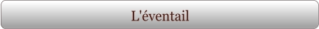 L'éventail