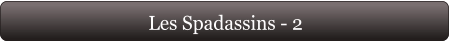 Les Spadassins - 2