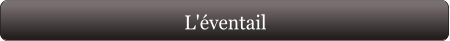 L'éventail