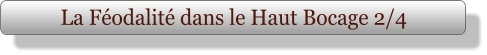 La Féodalité dans le Haut Bocage 2/4
