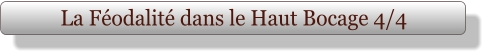 La Féodalité dans le Haut Bocage 4/4