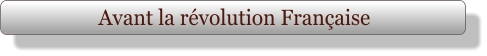 Avant la révolution Française