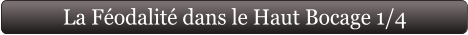 La Féodalité dans le Haut Bocage 1/4