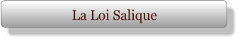 La Loi Salique