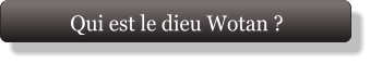Qui est le dieu Wotan ?
