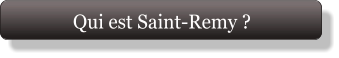 Qui est Saint-Remy ?