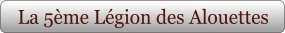 La 5ème Légion des Alouettes