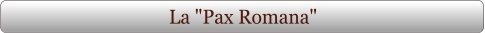 La "Pax Romana"
