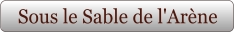 Sous le Sable de l'Arène