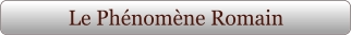 Le Phénomène Romain
