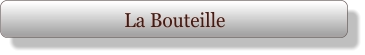 La Bouteille