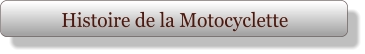 Histoire de la Motocyclette