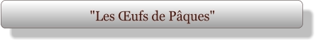 "Les Œufs de Pâques"
