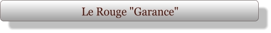 Le Rouge "Garance"