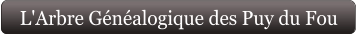 L'Arbre Généalogique des Puy du Fou