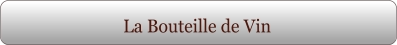 La Bouteille de Vin