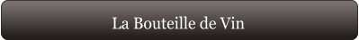 La Bouteille de Vin