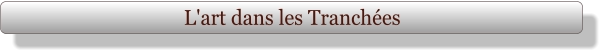 L'art dans les Tranchées