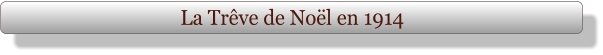 La Trêve de Noël en 1914