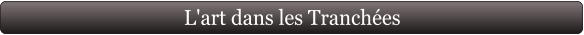 L'art dans les Tranchées