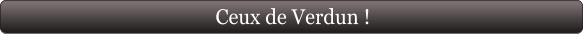 Ceux de Verdun !