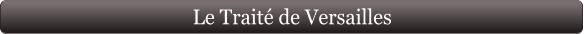 Le Traité de Versailles