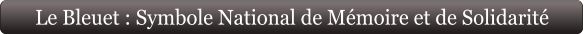 Le Bleuet : Symbole National de Mémoire et de Solidarité