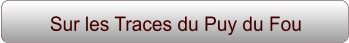 Sur les Traces du Puy du Fou