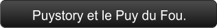Puystory et le Puy du Fou.