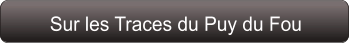 Sur les Traces du Puy du Fou