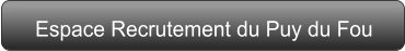 Espace Recrutement du Puy du Fou