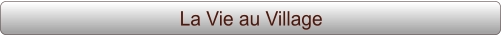 La Vie au Village