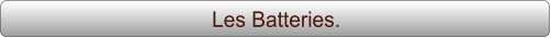 Les Batteries.