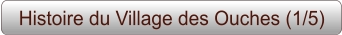 Histoire du Village des Ouches (1/5)