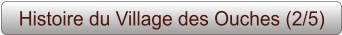 Histoire du Village des Ouches (2/5)